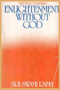 Read 'Enlightenment Without God by Swami Rama'